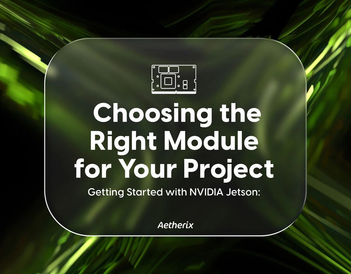 getting_started_with_jetson_choosing_the_right_module Getting Started with NVIDIA Jetson: Choosing the Right Module for Your Project