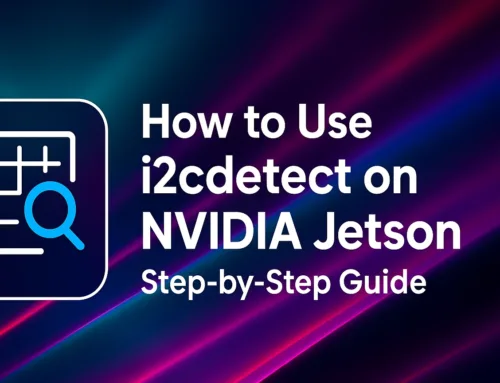 How to Use i2cdetect on NVIDIA Jetson: Step-by-Step Guide